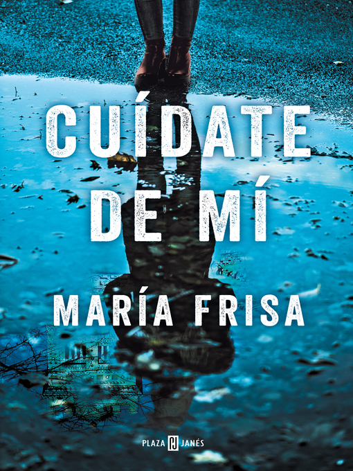 Title details for Cuídate de mí by María Frisa - Wait list